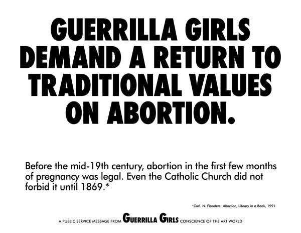 Guerrilla Girls demand a return to traditional values on abortion.